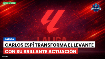 LaLiga Podcast: LaLiga : Carlos Espí transforma el Levante con su brillante actuación