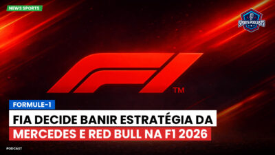 Formula 1 Podcast: Formule-1 : FIA decide banir estratégia da Mercedes e Red Bull na F1 2026
