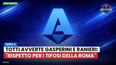 Serie A Podcast: Serie A : Totti avverte Gasperini e Ranieri: "Rispetto per i tifosi della Roma"
