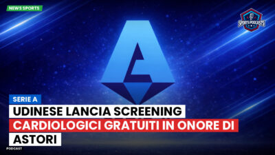 Serie A Podcast: Serie A : Udinese lancia screening cardiologici gratuiti in onore di Astori