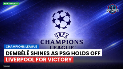 Champions League Podcast: Champions League: Dembélé shines as PSG holds off Liverpool for victory