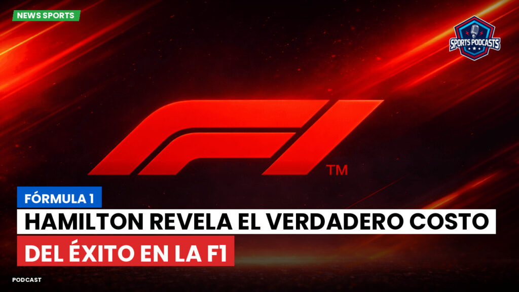 Formule 1 Podcast: Fórmula 1: Hamilton revela el verdadero costo del éxito en la F1