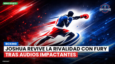 Boxeo Podcast: Boxing : Joshua revive la rivalidad con Fury tras audios impactantes