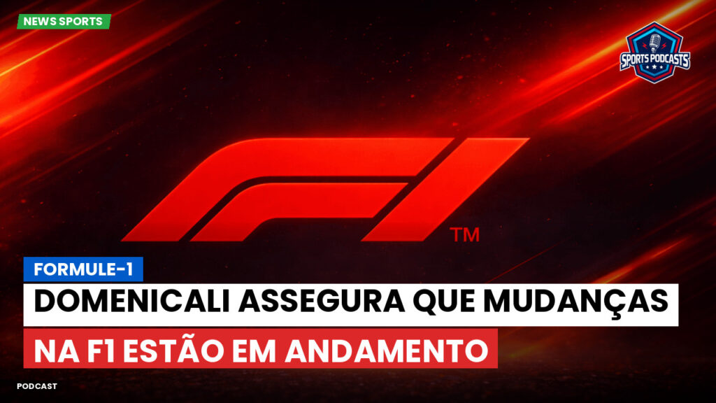 Formule 1 Podcast: Formule-1 : Domenicali assegura que mudanças na F1 estão em andamento