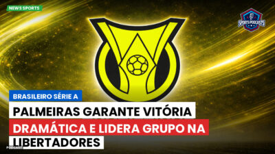 Brasileirão Série A Podcast: Palmeiras garante vitória dramática e lidera grupo na Libertadores
