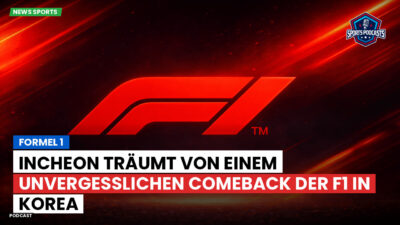 Formel 1 Podcast: Formel 1 : Incheon träumt von einem unvergesslichen Comeback der F1 in Korea