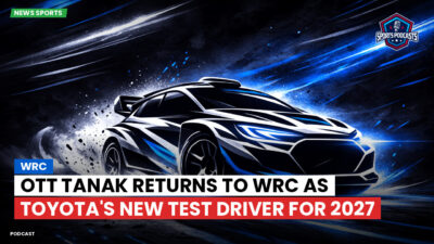 WRC Podcast: Ott Tanak returns to WRC as Toyota's new test driver for 2027