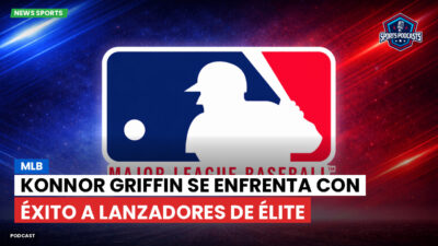 MLB Podcast: MLB : Konnor Griffin se enfrenta con éxito a lanzadores de élite