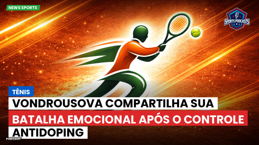 Tennis Podcast: Tênis : Vondrousova compartilha sua batalha emocional após o controle antidoping