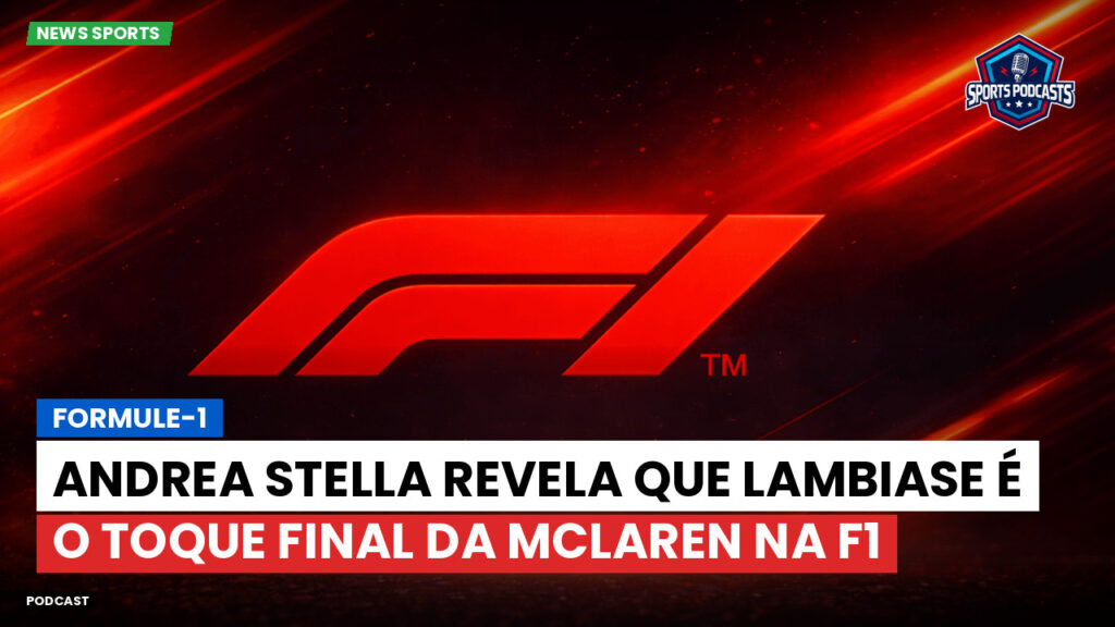 Formule 1 Podcast: Formule-1 : Andrea Stella revela que Lambiase é o toque final da McLaren na F1