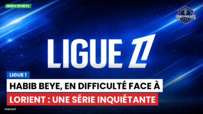 Ligue 1 Podcast: Ligue 1 : Habib Beye, en difficulté face à Lorient : une série inquiétante