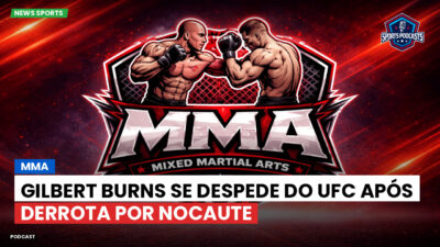 MMA Podcast: MMA : Gilbert Burns se despede do UFC após derrota por nocaute