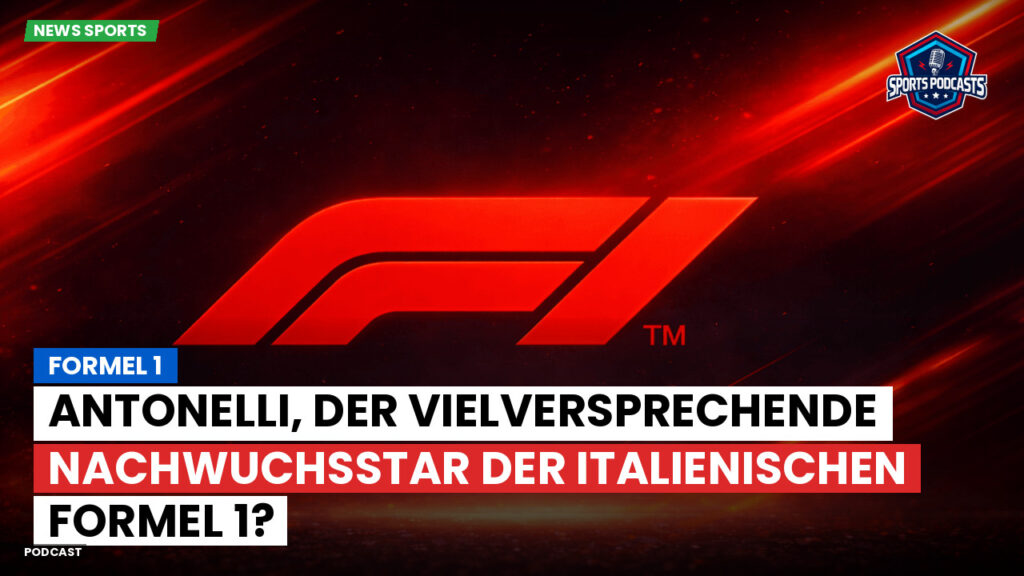 Formule 1 Podcast: Formel 1 : Antonelli, der vielversprechende Nachwuchsstar der italienischen Formel 1?