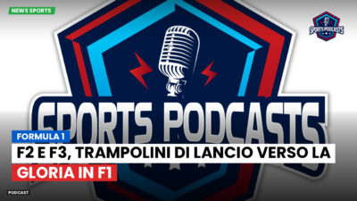 Formula 1 Podcast: Formula 1 : F2 e F3, trampolini di lancio verso la gloria in F1