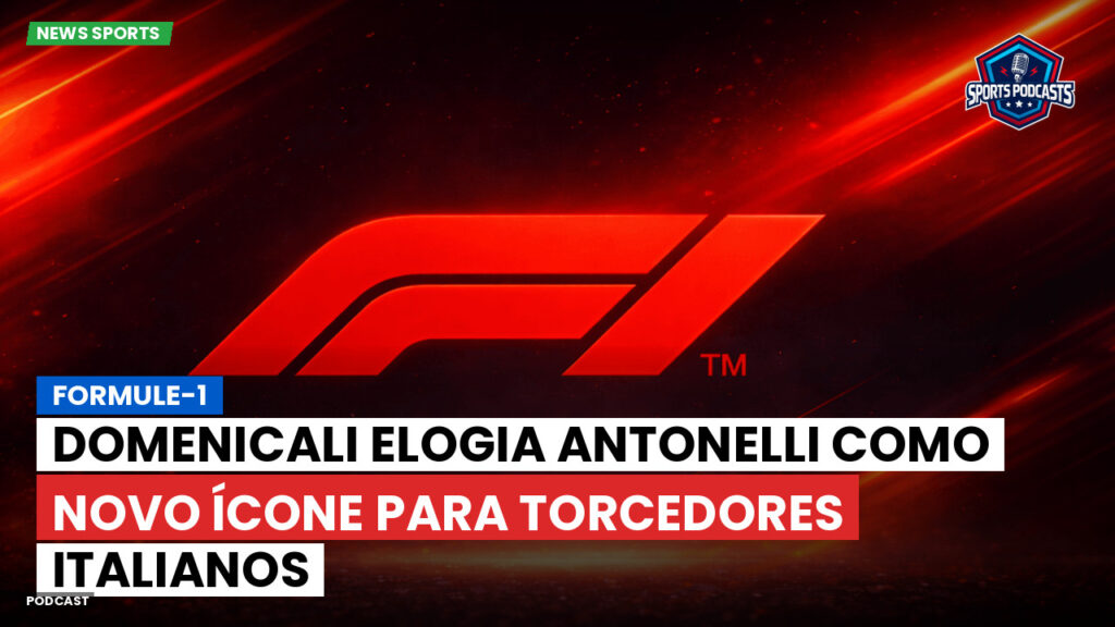 Formule 1 Podcast: Formule-1 : Domenicali elogia Antonelli como novo ícone para torcedores italianos