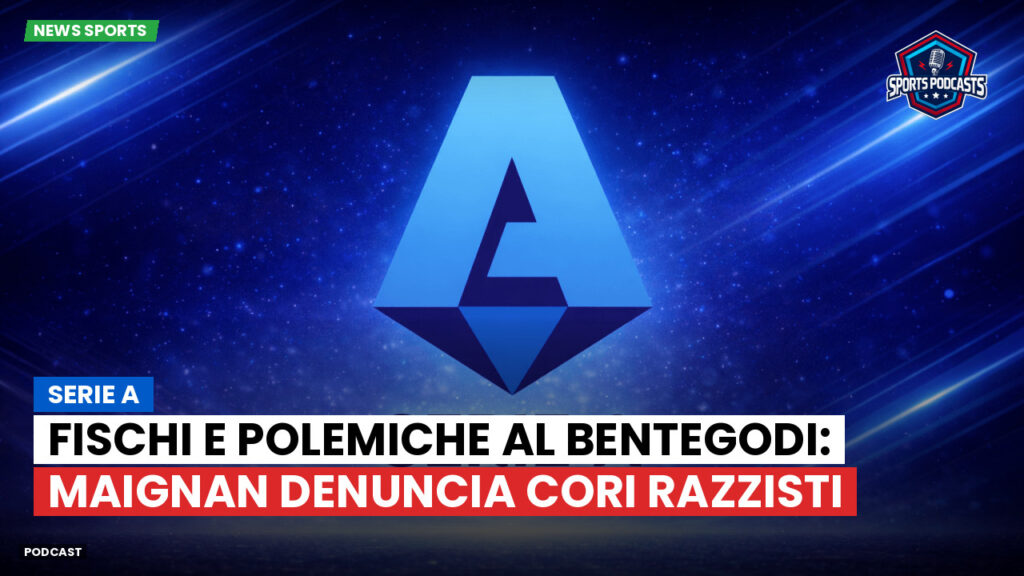 Serie A Podcast: Serie A : Fischi e polemiche al Bentegodi: Maignan denuncia cori razzisti