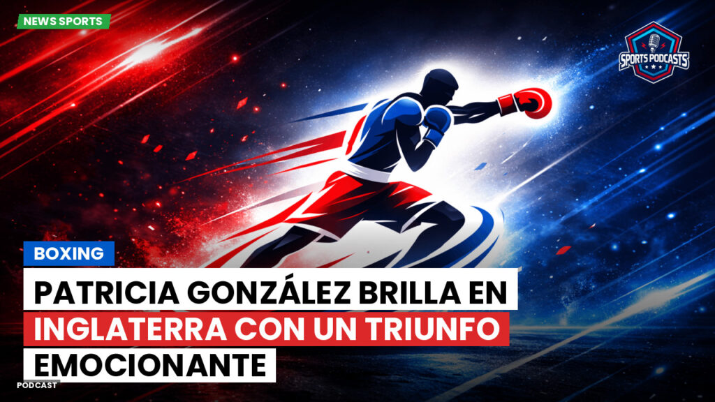 Boxe Podcast: Boxing : Patricia González brilla en Inglaterra con un triunfo emocionante