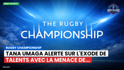 Rugby Championship Podcast: Rugby Championship : Tana Umaga alerte sur l'exode de talents avec la menace de...