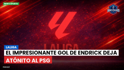 LaLiga Podcast: LaLiga : El impresionante gol de Endrick deja atónito al PSG