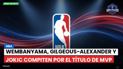 NBA Podcast: NBA : Wembanyama, Gilgeous-Alexander y Jokic compiten por el título de MVP