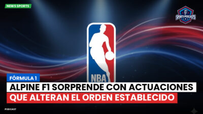 NBA Podcast: Fórmula 1: Alpine F1 sorprende con actuaciones que alteran el orden establecido