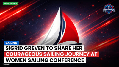 Sailing Podcast: Sigrid Greven to Share Her Courageous Sailing Journey at Women Sailing Conference