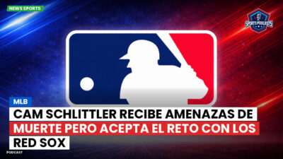 MLB Podcast: MLB : Cam Schlittler recibe amenazas de muerte pero acepta el reto con los Red Sox