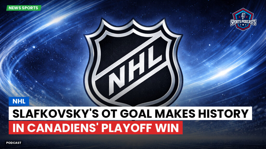 Nhl Podcast: NHL : Slafkovsky's OT Goal Makes History in Canadiens' Playoff Win