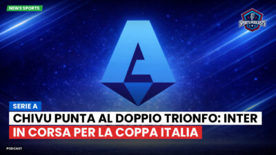 Serie A Podcast: Serie A : Chivu punta al doppio trionfo: Inter in corsa per la Coppa Italia