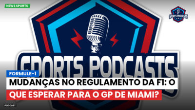 Formula 1 Podcast: Formule-1 : Mudanças no regulamento da F1: o que esperar para o GP de Miami?