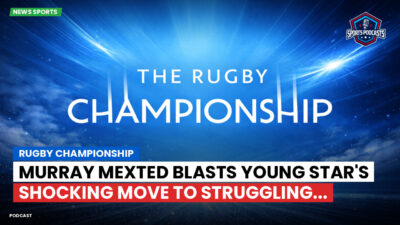 Rugby Championship Podcast: Rugby Championship : Murray Mexted blasts young star's shocking move to struggling...