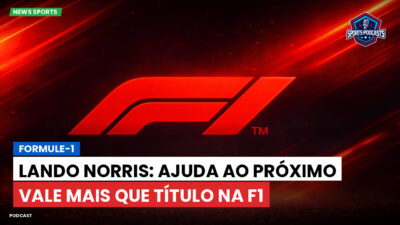 Formula 1 Podcast: Formule-1 : Lando Norris: ajuda ao próximo vale mais que título na F1