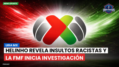 Liga MX Podcast: Helinho revela insultos racistas y la FMF inicia investigación
