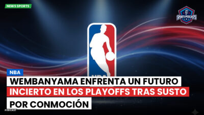 NBA Podcast: NBA : Wembanyama enfrenta un futuro incierto en los playoffs tras susto por conmoción