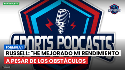 Formula 1 Podcast: Fórmula 1 : Russell: "He mejorado mi rendimiento a pesar de los obstáculos