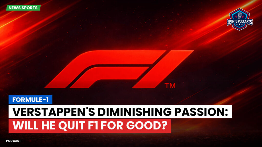 Formule 1 Podcast: Formule-1 : Verstappen's Diminishing Passion: Will He Quit F1 for Good?