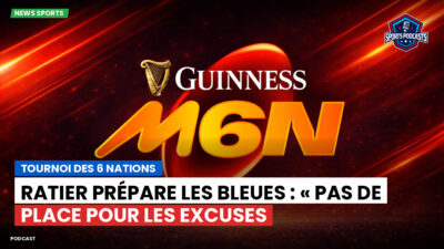 Six Nations Podcast: Tournoi des 6 Nations : Ratier prépare les Bleues : « Pas de place pour les excuses
