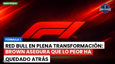 Formula 1 Podcast: Fórmula 1 : Red Bull en plena transformación: Brown asegura que lo peor ha quedado atrás