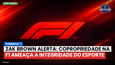 Formula 1 Podcast: Formule-1 : Zak Brown alerta: copropriedade na F1 ameaça a integridade do esporte