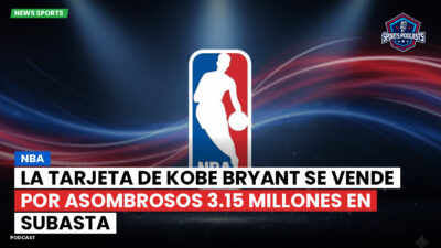 NBA Podcast: NBA : La tarjeta de Kobe Bryant se vende por asombrosos 3.15 millones en subasta