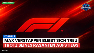 Formel 1 Podcast: Formel 1 : Max Verstappen bleibt sich treu trotz seines rasanten Aufstiegs