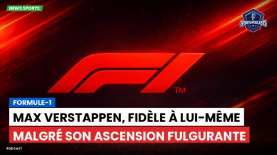 Formule 1 Podcast: Formule-1 : Max Verstappen, fidèle à lui-même malgré son ascension fulgurante