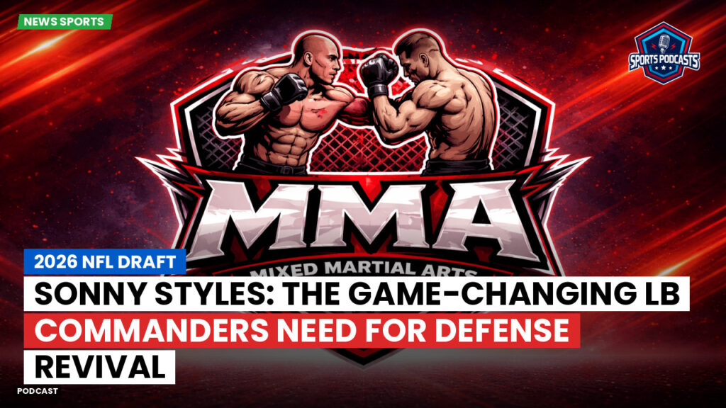 MMA Podcast: 2026 NFL Draft : Sonny Styles: The Game-Changing LB Commanders Need for Defense Revival