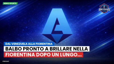 Serie A Podcast: Dal Venezuela alla Fiorentina : Balbo pronto a brillare nella Fiorentina dopo un lungo...