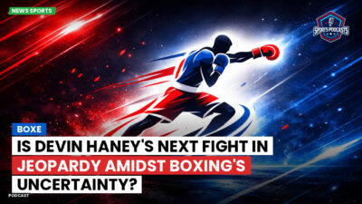 Boxing Podcast: Is Devin Haney's Next Fight in Jeopardy Amidst Boxing's Uncertainty?