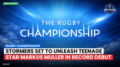 Rugby Championship Podcast: Rugby Championship : Stormers set to unleash teenage star Markus Muller in record debut