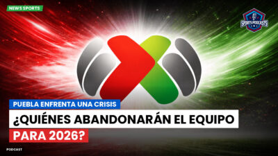Liga MX Podcast: Puebla enfrenta una crisis: ¿quiénes abandonarán el equipo para 2026?