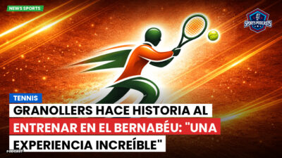 Tenis Podcast: Tennis : Granollers hace historia al entrenar en el Bernabéu: "Una experiencia increíble"