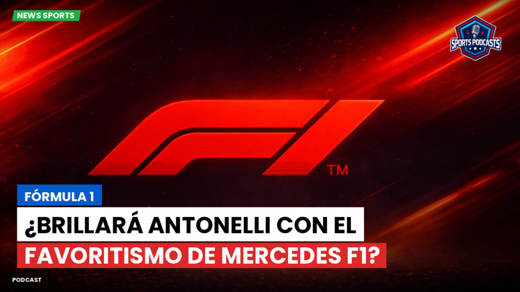 Formule 1 Podcast: Fórmula 1: ¿Brillará Antonelli con el favoritismo de Mercedes F1?