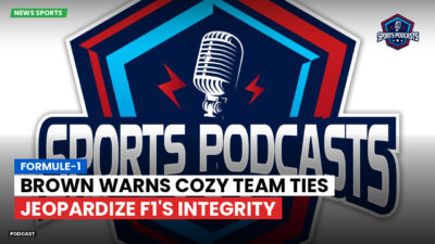 Formula 1 Podcast: Formule-1 : Brown warns cozy team ties jeopardize F1's integrity